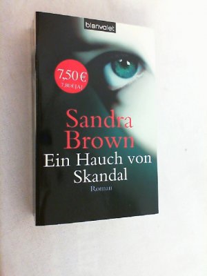 gebrauchtes Buch – Sandra Brown – Ein Hauch von Skandal : Roman.