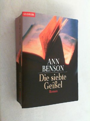 gebrauchtes Buch – Ann Benson – Die siebte Geißel : Roman.