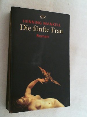 gebrauchtes Buch – Henning Mankell – Die fünfte Frau : Roman.