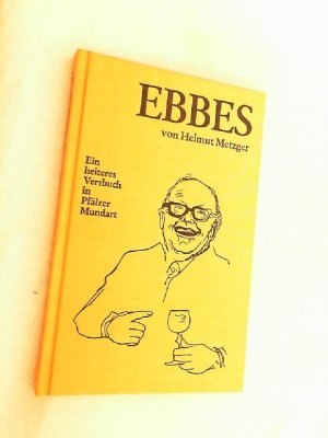 Noch Ebbes : ein heiteres Versbuch in Pfälzer Mundart.