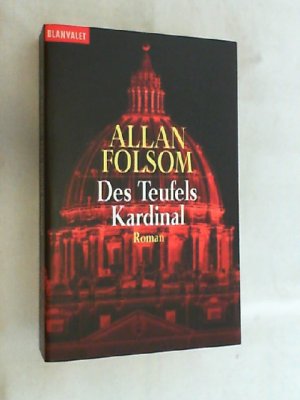 gebrauchtes Buch – Allan Folsom – Des Teufels Kardinal : Roman.