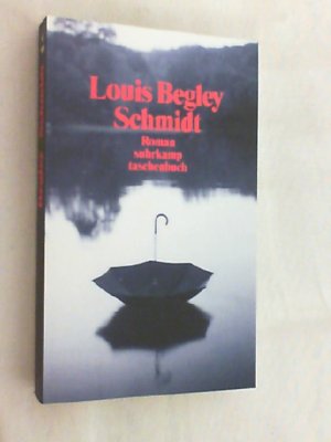 gebrauchtes Buch – Louis Begley – Schmidt : Roman.