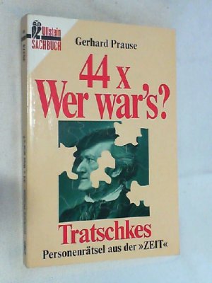 gebrauchtes Buch – Prause, Gerhard und Gerhard Prause – 44 x Wer war's? : Tratschkes Personenrätsel aus der "Zeit".