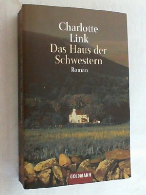 gebrauchtes Buch – Charlotte Link – Das Haus der Schwestern : Roman.