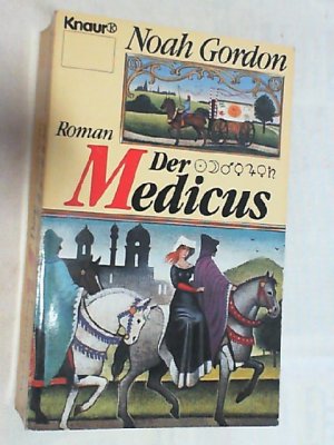 gebrauchtes Buch – Noah Gordon – Der Medicus : Roman.