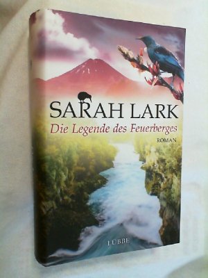 gebrauchtes Buch – Sarah Lark – Die Legende des Feuerberges : Roman.