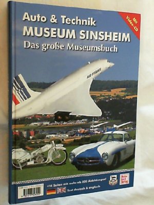 gebrauchtes Buch – Auto-&-Technik-Museum Sinsheim : [das große Museumsbuch ; Text dt. und engl.] - ohne Video CD