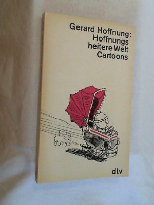 gebrauchtes Buch – Gerard Hoffnung – Heitere Welt] ; Hoffnungs heitere Welt : Cartoons.