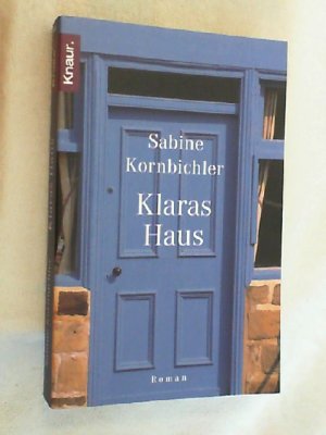 gebrauchtes Buch – Sabine Kornbichler – Klaras Haus : Roman.