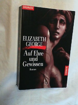 gebrauchtes Buch – Elizabeth George – Auf Ehre und Gewissen : Roman.