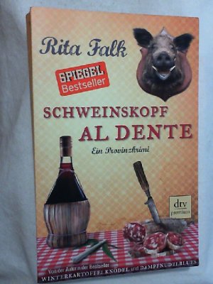 gebrauchtes Buch – Rita Falk – Schweinskopf al dente : ein Provinzkrimi.