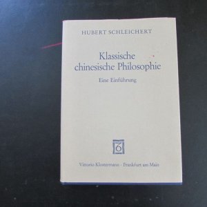 Klassische chinesische Philosophie - Eine Einführung