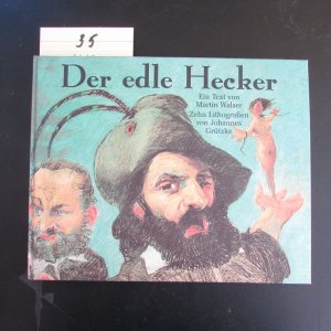 Der edle Hecker (von M. Walser signierte Ausgabe)