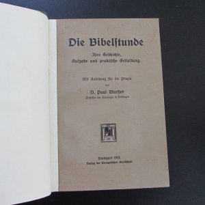 antiquarisches Buch – Paul Wurster – Die Bibelstunde - Ihre Geschichte, Aufgabe und praktische Gestaltung (Mit Anleitung für die Praxis)