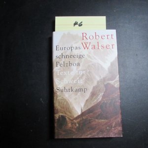 Europas schneeige Pelzboa - Texte zur Schweiz (Von B. Echte signierte Ausgabe)