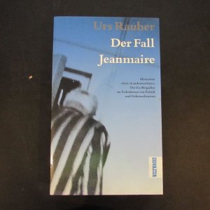 Der Fall Jeanmaire -  Memoiren eines "Landesverräters" (Der Ex-Brigadier im Fadenkreuz von Politik und Geheimdiensten)