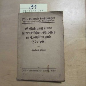 Neue Deutsche Forschung / Abteilung Neuere Deutsche Literaturgeschichte - Band 6: Gestaltung eines literarischen Stoffes in Tonfilm und Hörspiel