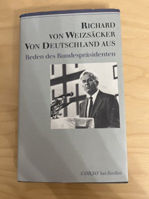 gebrauchtes Buch – Weizsäcker, Richard von – Von Deutschland aus