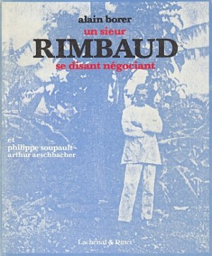 Un sieur Rimbaud se disant négociant.