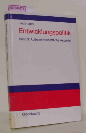 gebrauchtes Buch – Werner Lachmann – Entwicklungspolitik Band 3: Außenwirtschaftliche Aspekte des Entwicklungsprozesses.