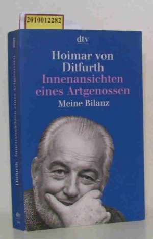 gebrauchtes Buch – Ditfurth, Hoimar von – Innenansichten eines Artgenossen meine Bilanz / Hoimar v. Ditfurth