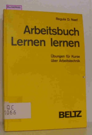 Arbeitsbuch Lernen lernen - Übungen für Kurse über Arbeitstechnik.