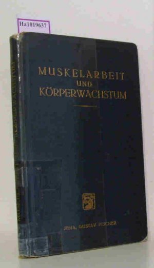 antiquarisches Buch – Mallwitz, A. / Rautmann – Muskelarbeit und Körperwachstum. (Tagung in Köln 1928).