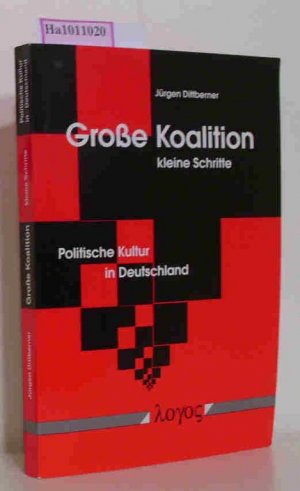 gebrauchtes Buch – Jürgen Dittberner – Große Koaliation - Kleine Schritte / Politische Kultur in Deutschland.