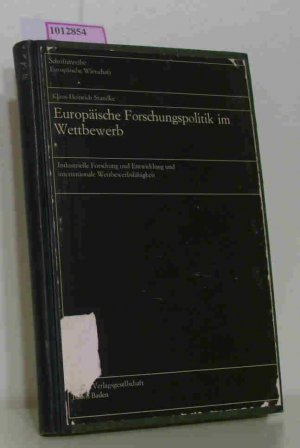 Europäische Forschungspolitik im Wettbewerb. Industrielle Forschung und Entwicklung und internationale Wettbewerbsfähigkeit. (=Schriftenreihe Europäische Wirtschaft  Bd. 41).