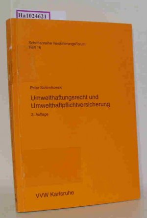 Umwelthaftungsrecht und Umwelthaftpflichtversicherung - VersicherungsForum Band 16