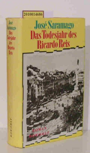 Das Todesjahr des Ricardo Reis Roman / José Saramago. Aus d. Portug. von Rainer Bettermann