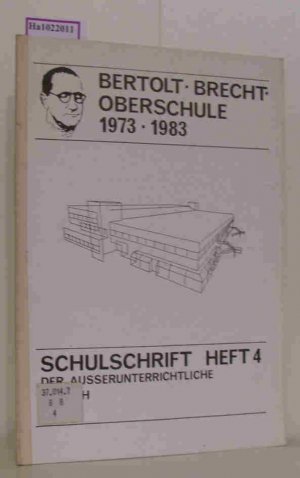 gebrauchtes Buch – Bertholt-Brecht-Oberschule Berlin  – Bertolt-Brecht-Oberschule. 1973 - 1983. Schulschrift. Heft 4.