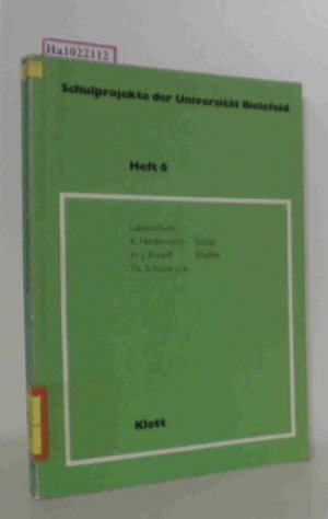 Zum Rahmen eines offenen Curriculum im Erfahrungsbereich Gesellschaft. / Planung eines Rahmencurriculum für Social Studies. / Überlegungen und Vorschläge zu einem Rahmencurriculum Sozialwissenschaften. ( = Schulprojekte der Universität Bielefeld, 6)