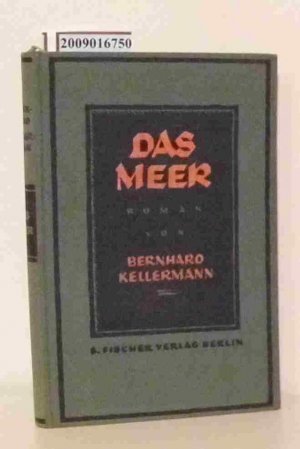 Das Meer Roman / von Bernhard Kellermann