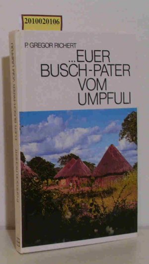 ... Euer Busch-Pater vom Umpfuli