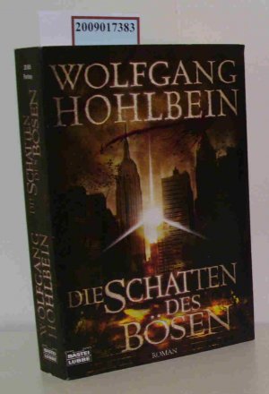 gebrauchtes Buch – Hohlbein, Wolfgang – Die  Schatten des Bösen [Roman] / Wolfgang Hohlbein