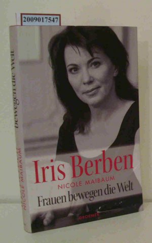 gebrauchtes Buch – Berben, Iris Maibaum – Frauen bewegen die Welt Iris Berben   Nicole Maibaum