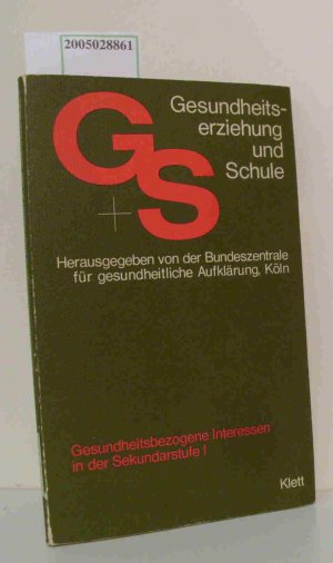 gebrauchtes Buch – Todt, Eberhard Schütz – Gesundheitsbezogene Interessen in der Sekundarstufe  I [eins] Eberhard Todt   Gerlinde Schütz   Annemarie Moser