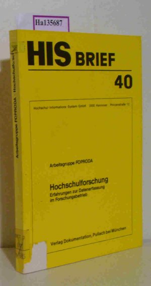 Hochschulforschung. Erfahrungen zur Datenerfassung im Forschungsbetrieb. Pilotstudien an der Universität Hamburg. (=HIS Brief 40).