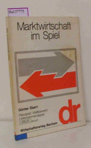 Marktwirtschaft im Spiel. Planspiel: Wettbewerb Unternehmensspiel. Spielerhandbuch.