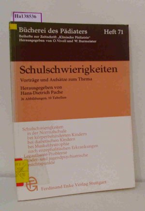 gebrauchtes Buch – Pache, Hans- Dietrich  – Schulschwierigkeiten. Vorträge zum Thema Schulschwierigkeiten, gehalten auf der Tagung der Süddeutschen Kinderärzte am 27. und 28. Mai 1972 in München. ( = Bücherei des Pädiaters, 71) .