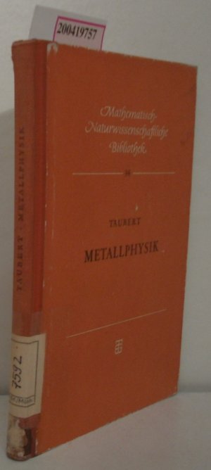 antiquarisches Buch – Täubert, Paul – Metallphysik Paul Täubert