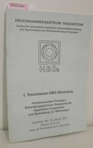 1. Traunsteiner HBO-Workshop 18. Januar 1997 "Problemwunden-Therapie"