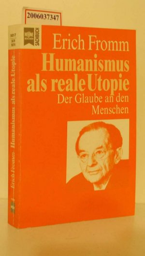 Humanismus Als Reale Utopie Der Glaube An Den Menschen - 