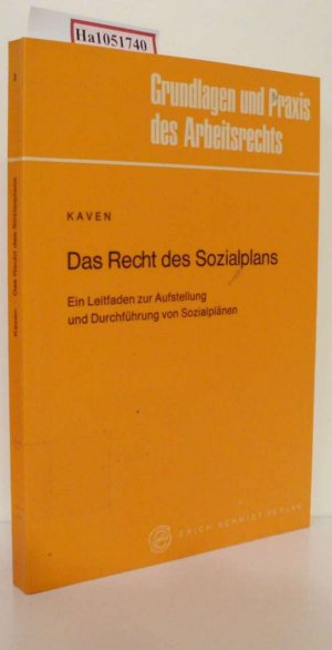 gebrauchtes Buch – Michael Kaven – Das Recht des Sozialplans. Ein Leitfaden zur Aufstellung und Durchführung von Sozialplänen. (=Grundlagen u. Praxis des Arbeitsrechts  Band 2).