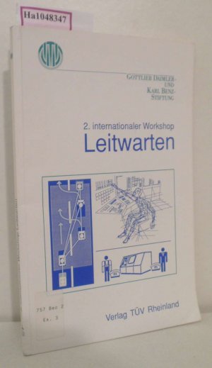 Einsatz neuer Informations- und Leitsysteme in Verkehr, Prozeßführung, Fertigung, 1989. 2. internationaler Workshop Leitwarten. Gottlieb Daimler- und Karl Benz-Stiftung.