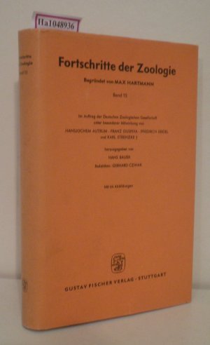 Fortschritte der Zoologie. Bd. 15 (Beiträge von: Hasselbach, Lüttgau, Osche, Huber, Schwartzkopf, Eibl-Eibesfeldt, Wickler, Egelhaaf, Gouin, Brönstedt […]