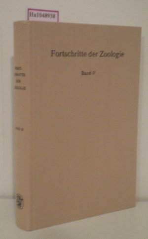 Fortschritte der Zoologie. Bd. 17 (Beiträge von: Komnick, Wohlfarth-Bottermann, Löbbecke, Gouin, Legendre, Lüttgau, Luther, Tiedemann, Schwoerbel)