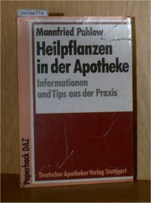 Heilpflanzen in der Apotheke. Informationen und Tips aus der Praxis