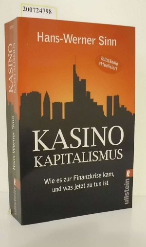 gebrauchtes Buch – Hans-Werner Sinn – Kasino-Kapitalismus : wie es zur Finanzkrise kam, und was jetzt zu tun ist / Hans-Werner Sinn / Ullstein ; 37303